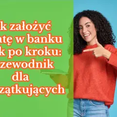 Uśmiechnięta kobieta z laptopem wskazuje na tekst "Jak założyć lokatę w banku krok po kroku: Przewodnik dla początkujących". Dowiedz się, co to jest lokata bankowa.
