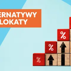 Alternatywy dla lokaty w 2026 roku. Drewniane klocki symbolizują rosnące oprocentowanie i procenty, sugerując, czy warto szukać innych opcji.