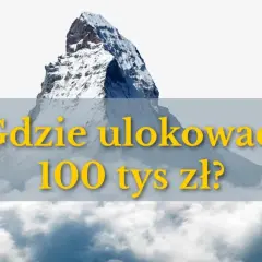 Szczyt góry symbolizuje cel: znaleźć bank, który ma najwyższe oprocentowanie lokat. Gdzie ulokować 100 tys. zł?