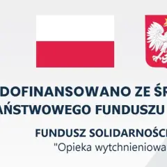 Flaga Polski i godło. Napis: "Dofinansowano ze środków Państwowego Funduszu Celowego Fundusz Solidarnościowy 'Opieka wytchnieniowa'".