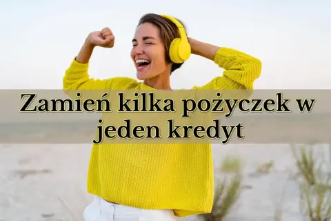 Szczęśliwa kobieta w żółtym swetrze i słuchawkach, która właśnie dowiedziała się, co to jest pożyczka konsolidacyjna i jak zamienić kilka pożyczek w jeden kredyt.