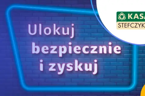 Kasa Stefczyka: "Ulokuj bezpiecznie i zyskuj". Sprawdź jakie oprocentowanie lokat w Kasie Stefczyka oferuje.