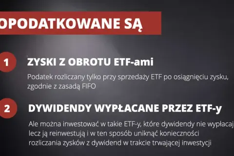 Opodatkowane są zyski z obrotu ETF-ami i dywidendy wypłacane przez ETF-y. Dowiedz się, co to fundusze ETF i jak działają.