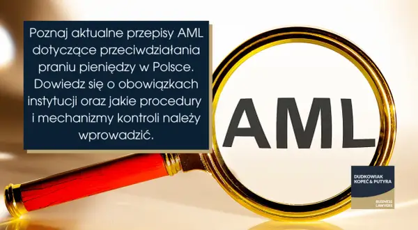 Lupa bada przepisy AML dotyczące przeciwdziałania praniu pieniędzy. Poznaj obowiązki instytucji i procedury kontroli.