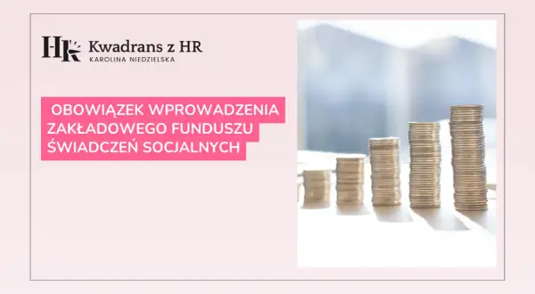Kwadran z HR: czy zakładowy fundusz świadczeń socjalnych jest obowiązkowy? Stosy monet symbolizują finanse.