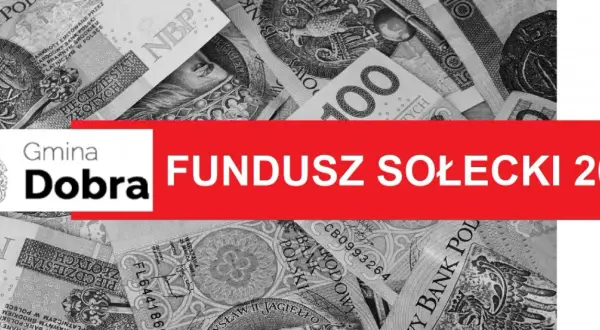 Gmina Dobra informuje o funduszu sołeckim 2026. Dowiedz się, na co można przeznaczyć fundusz sołecki, dzięki temu wsparciu.