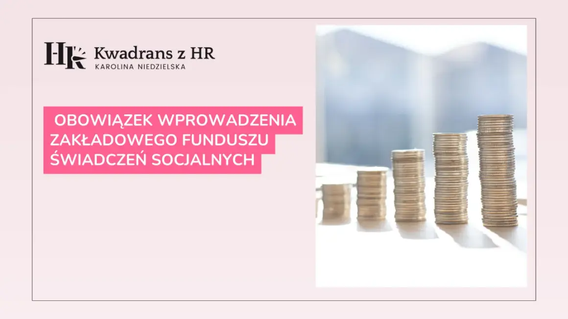 Kwadran z HR: czy zakładowy fundusz świadczeń socjalnych jest obowiązkowy? Stosy monet symbolizują finanse.