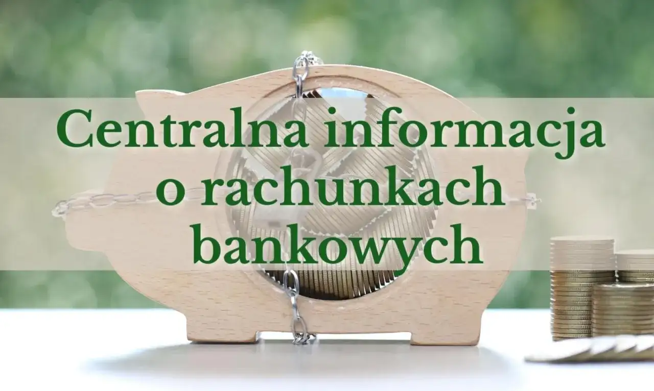 Centralna informacja o rachunkach - jak sprawdzić konta?